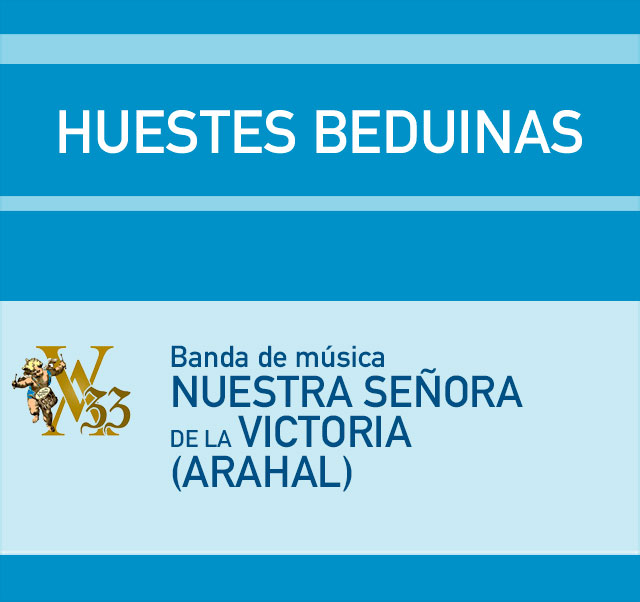 Huestes Beduinas y Banda de Música Nuestra Señora de la Victoria